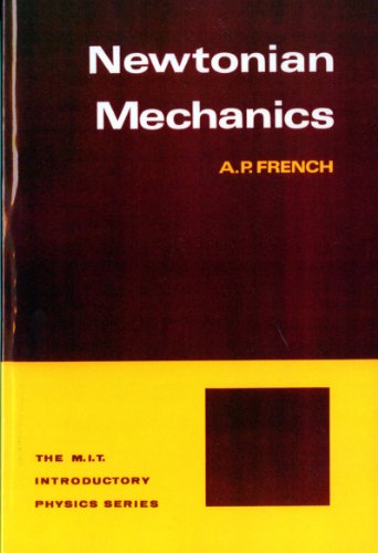Newtonian Mechanics (M.i.t. Introductory Physics Series) von W. W. Norton & Company